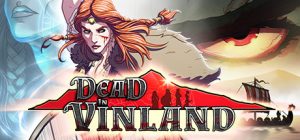 dead in vinland codex download torrent - Dead In Vinland - CODEX - Download Torrent