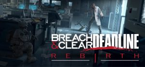 breach clear deadline pc game download torrent - Breach & Clear: Deadline PC Game - Download Torrent