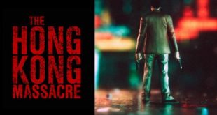 the hong kong massacre torrent download 310x165 - The Hong Kong Massacre Torrent Download